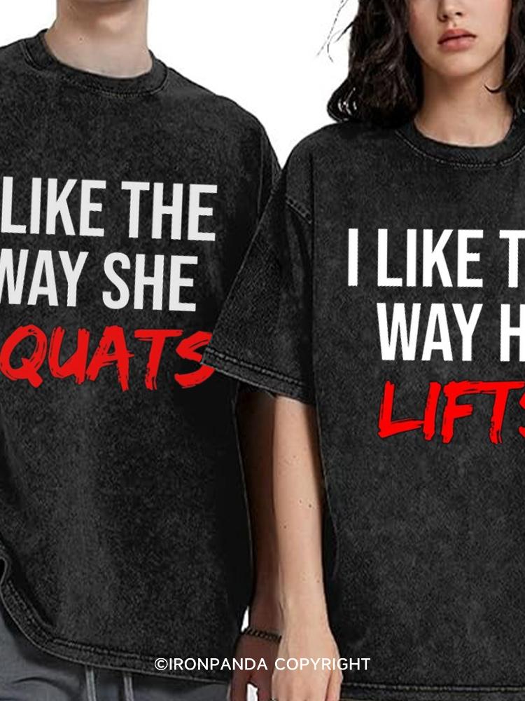 I Like The Way He Lifts Washed Matching Couples Gym Shirt