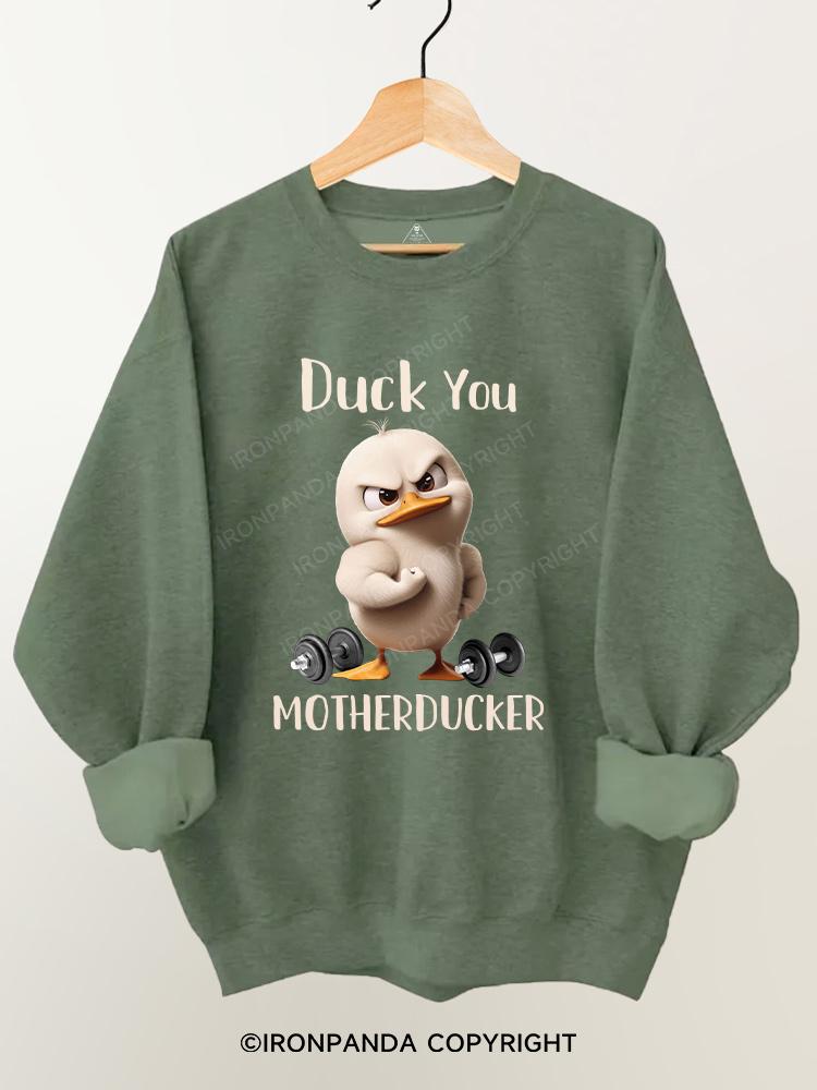 DUCK YOU MOTHERDUCKER Gym Sweatshirt