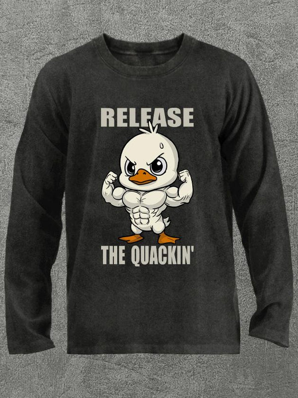 release the quackin' Washed Gym Long Sleeve Shirt