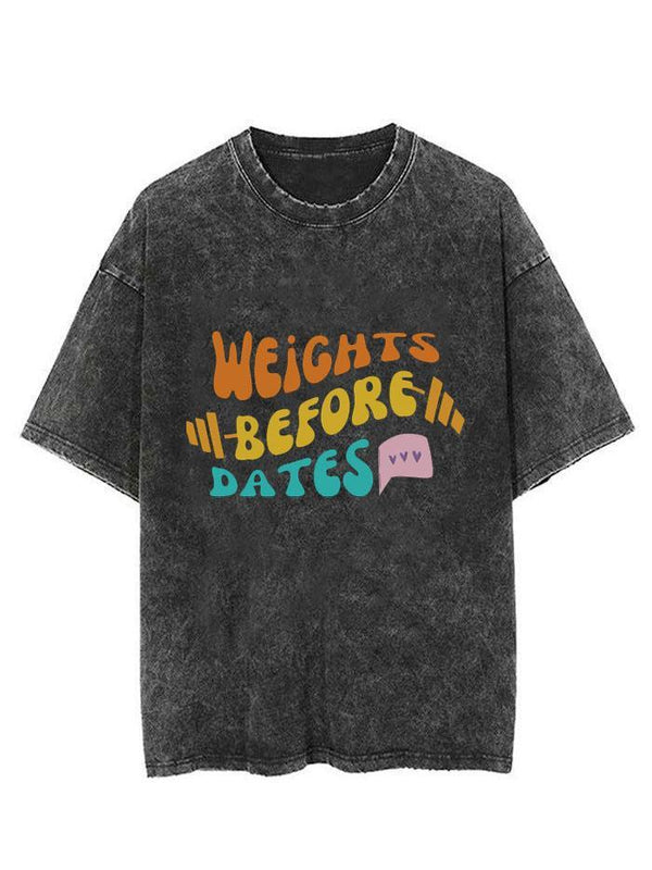 WEIGHTS BEFORE DATES  VINTAGE GYM SHIRT