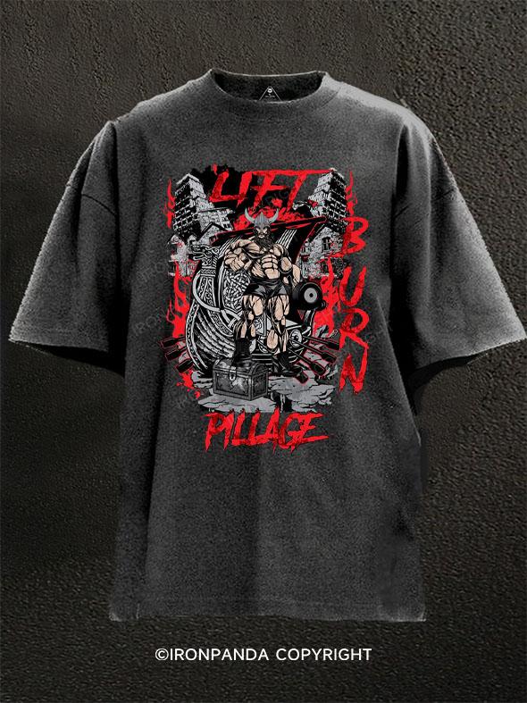 Lift Burn Pillage Washed Gym Shirt