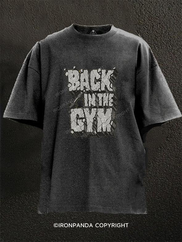 Back In The GYM  Washed Gym Shirt