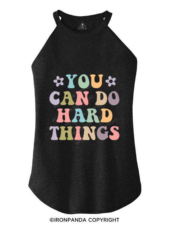 YOU CAN DO HARD THINGS TRI ROCKER COTTON TANK