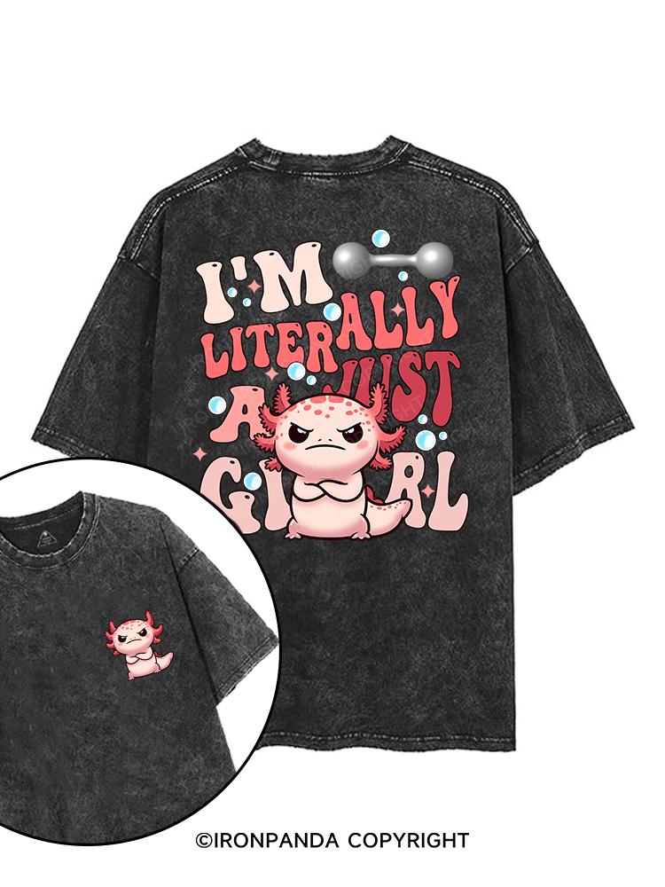 I'M LITERALLY JUST A GIRL printed Gym Shirt