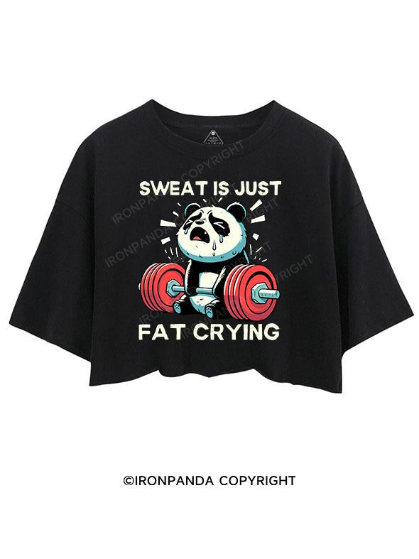 SWEAT IS JUST FAT CRYING CROP TOPS
