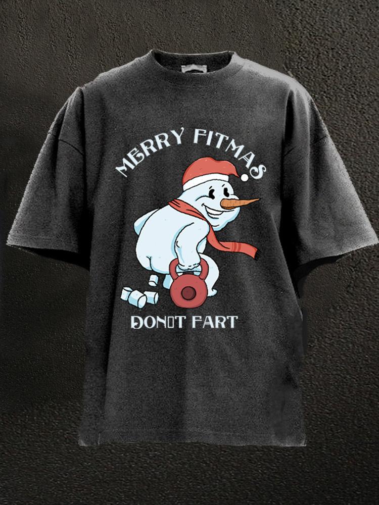 merry fitmas don't fart snowman Washed Gym Shirt