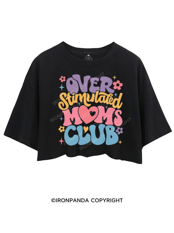 OVER STIMULATED MOMS CLUB CROP TOPS