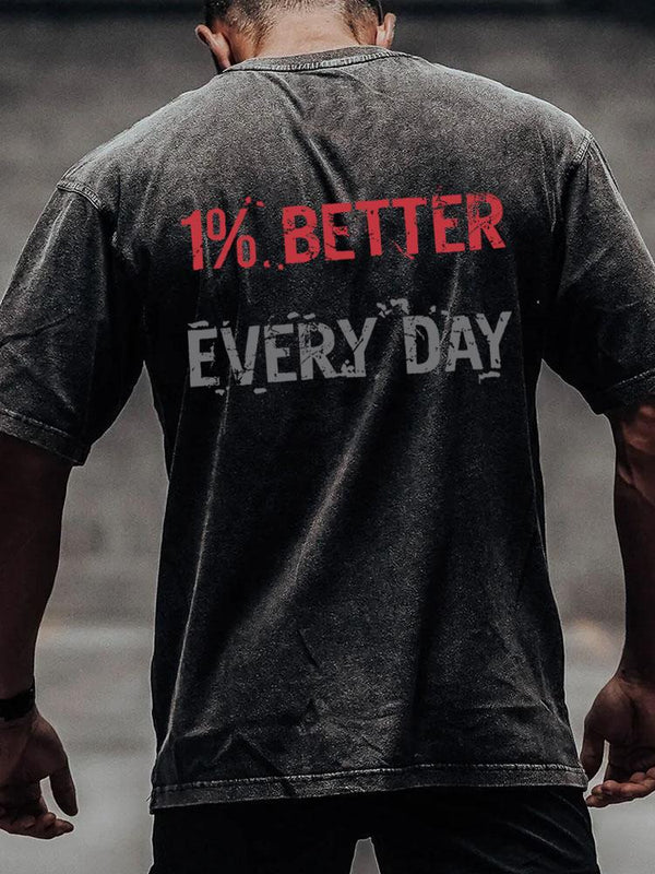 1% better every day back printed Washed Gym Shirt