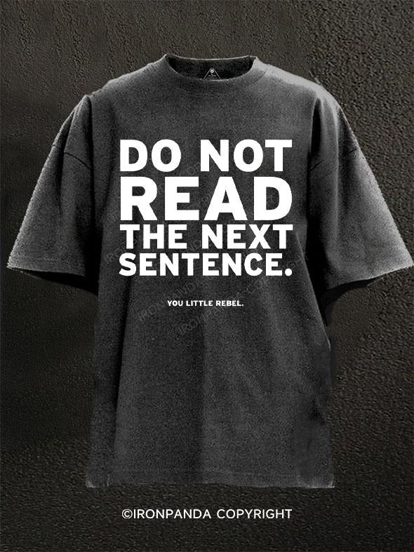 DO NOT READ THE NEXT SENTENCE. Washed Gym Shirt