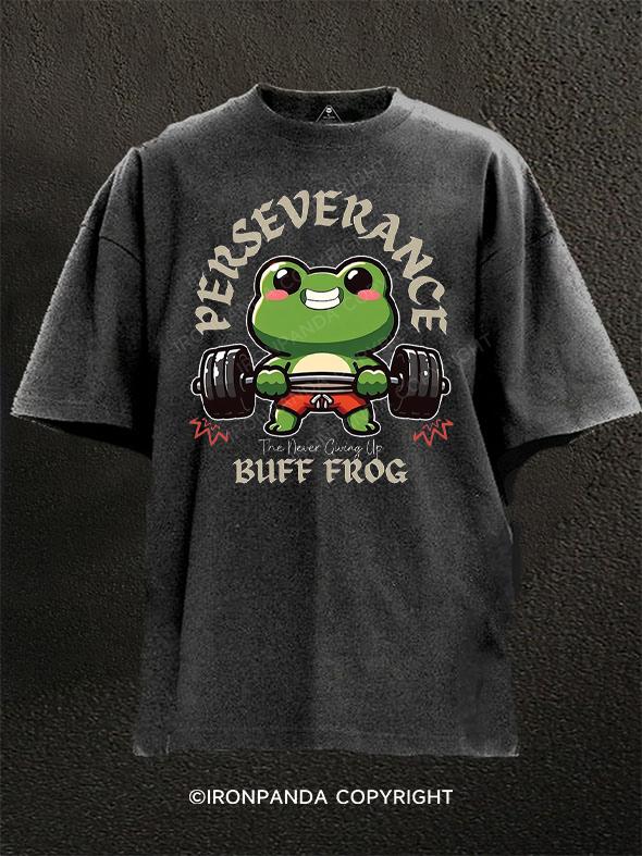 Perseverance - The Never Give Up Buff Frog Washed Gym Shirt