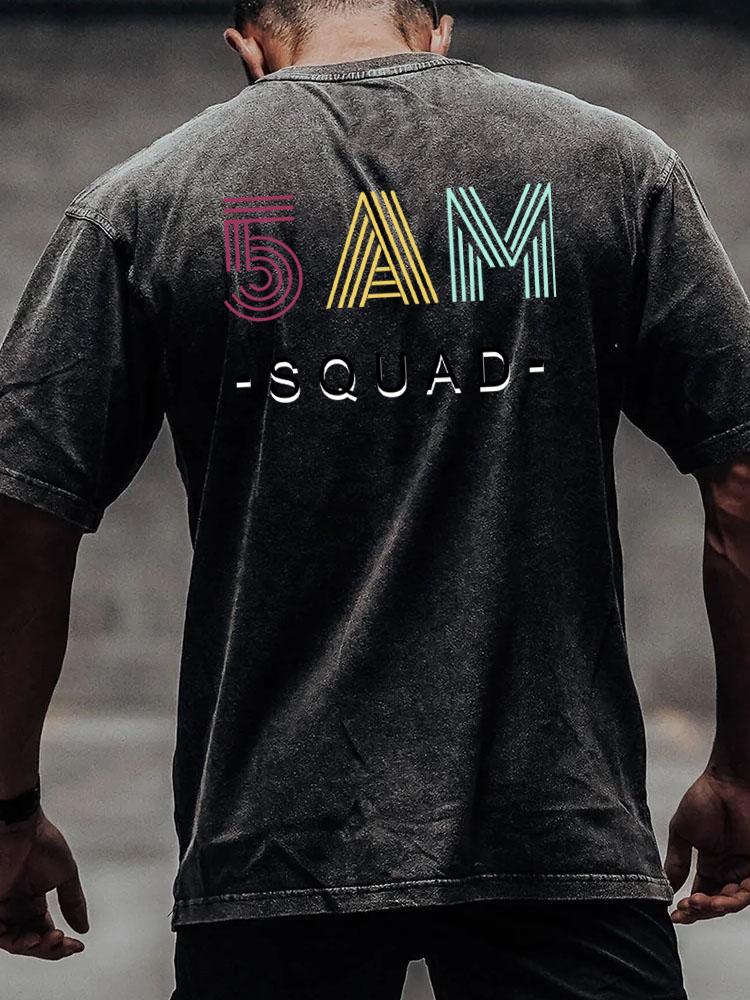 5 AM Squad back printed Washed Gym Shirt
