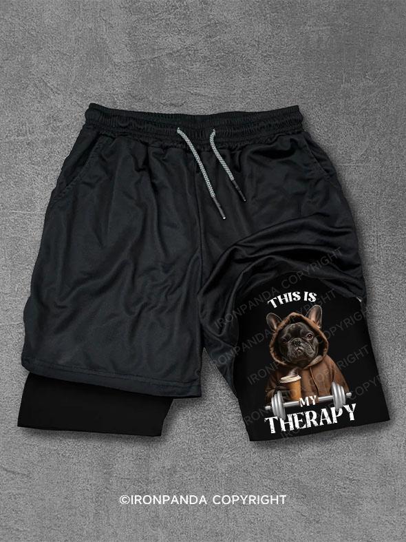 this is my therapy bulldog Performance Training Shorts