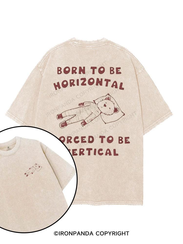 Born To Be Horizontal Forced printed Gym Shirt