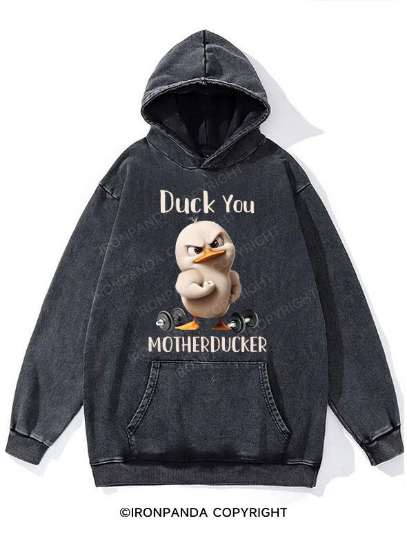 DUCK YOU MOTHERDUCKER Washed Gym Hoodie