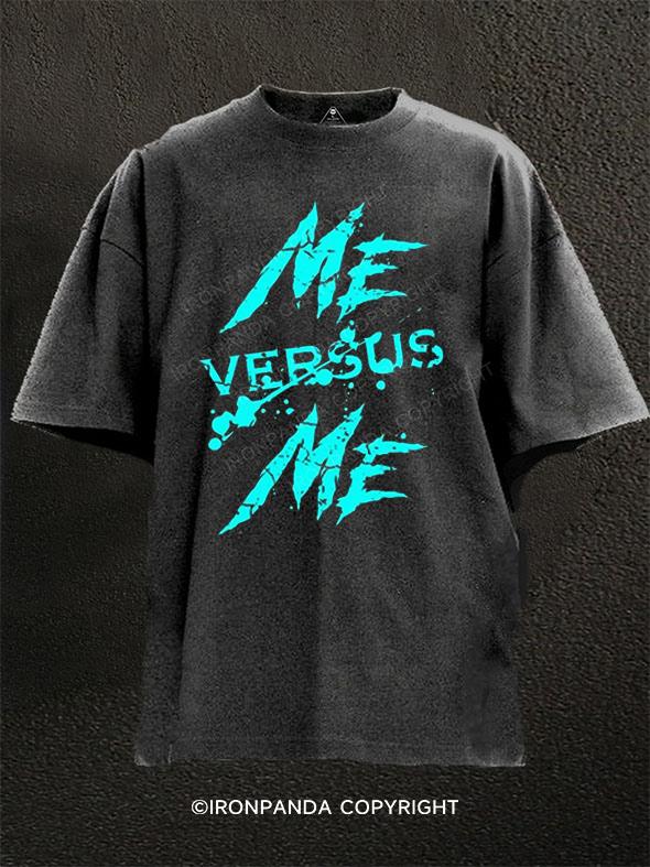 Me Vs Versus Me Motivational Washed Gym Shirt