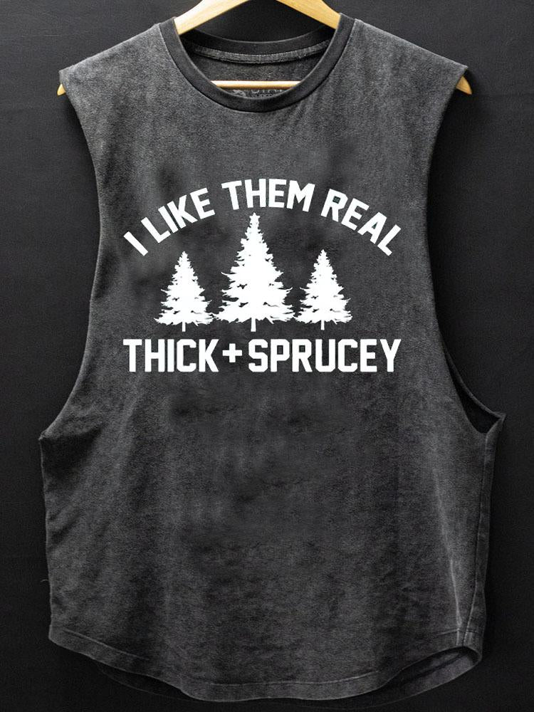 I Like Them Thick and Sprucey Scoop Bottom Cotton Tank