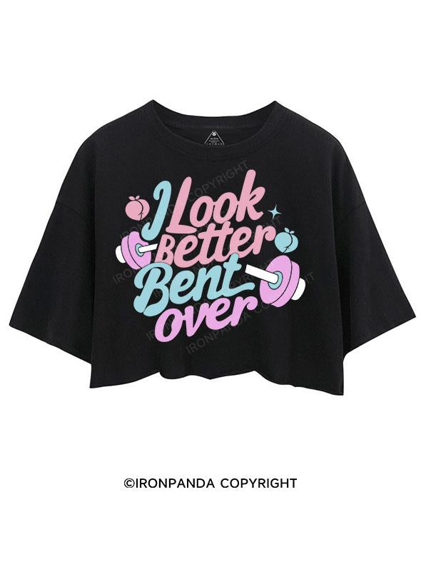 I LOOK BETTER BENT OVER CROP TOPS