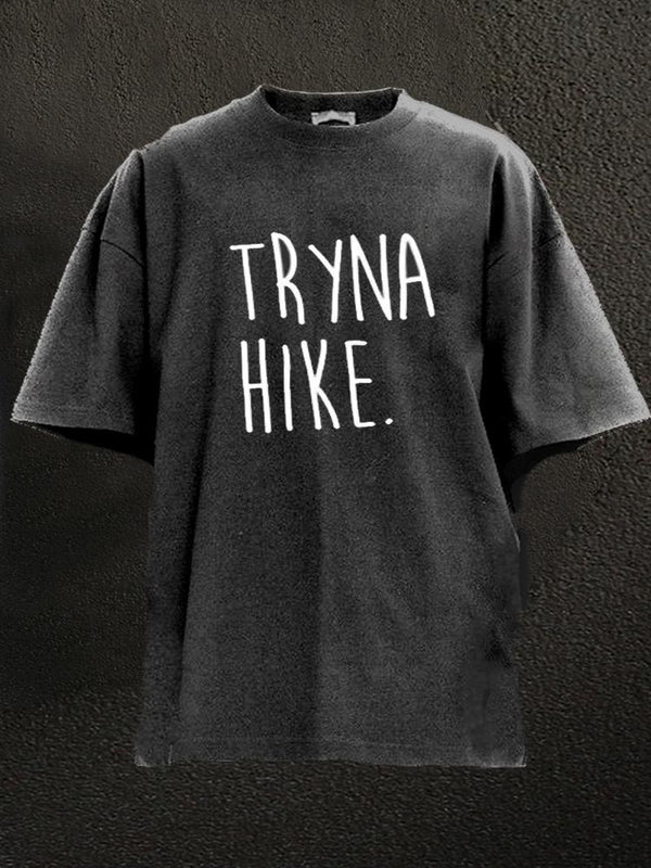 Tryna Hike Washed Gym Shirt