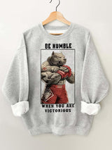Be humble when you are victorious Vintage Gym Sweatshirt