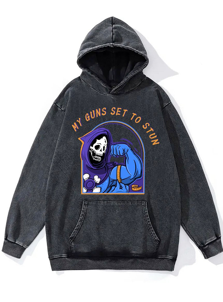 My Guns Set to Stun Washed Gym Hoodie