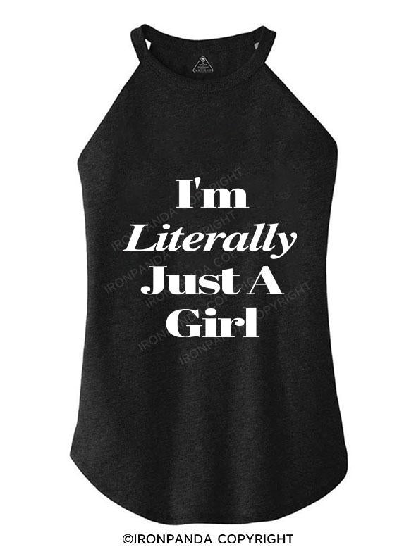 I'M LITERALLY JUST A GIRL TRI ROCKER COTTON TANK