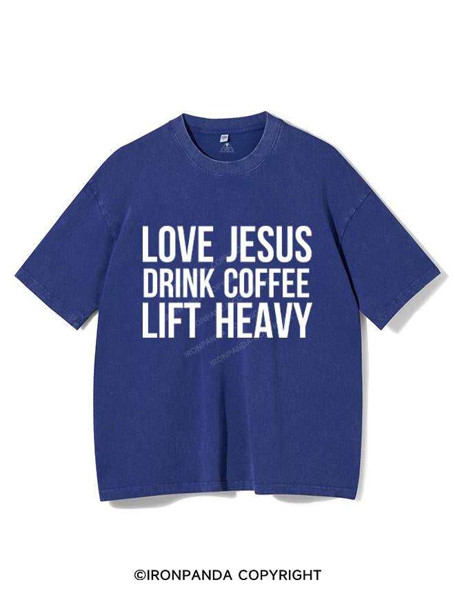 LOVE JESUS DRINK COFFEE LIFT HEAVY VINTAGE GYM SHIRT