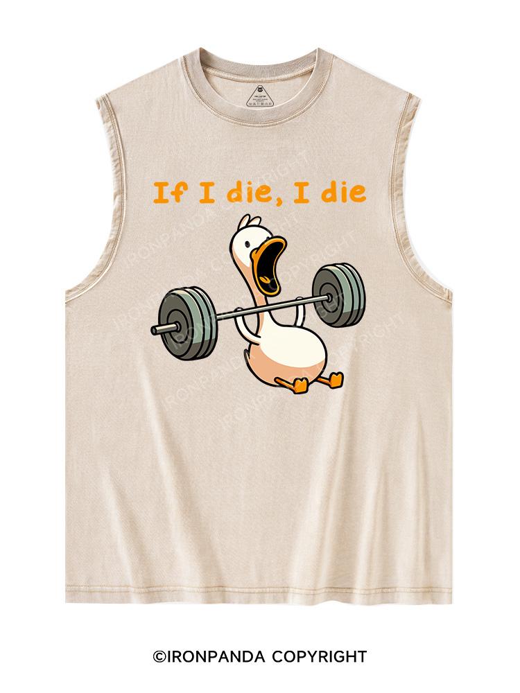IF I DIE I DIE Washed Tank