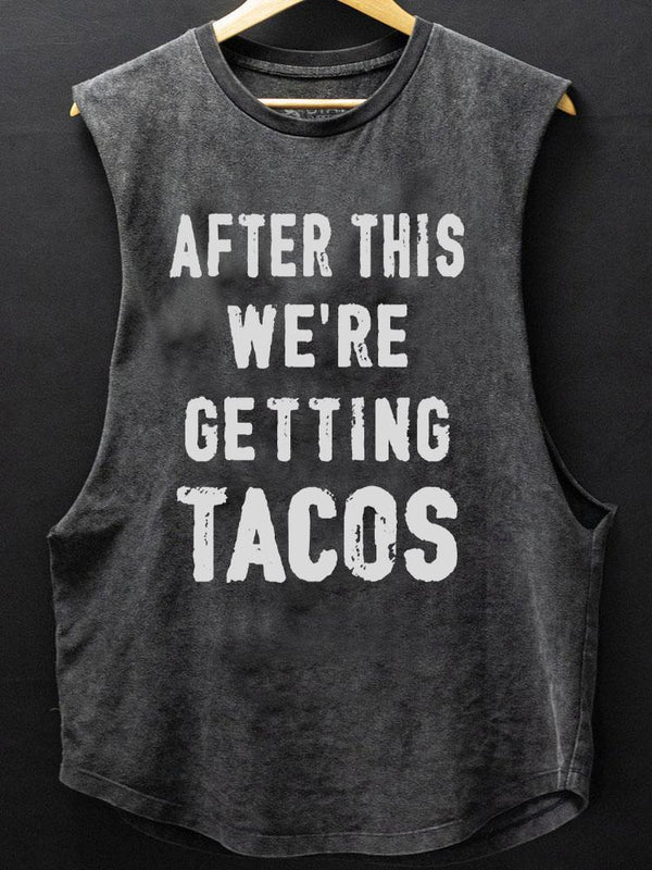 after this we're getting tacos SCOOP BOTTOM COTTON TANK
