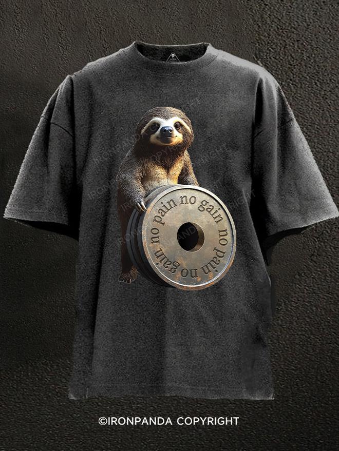 no pain no gain sloth Washed Gym Shirt