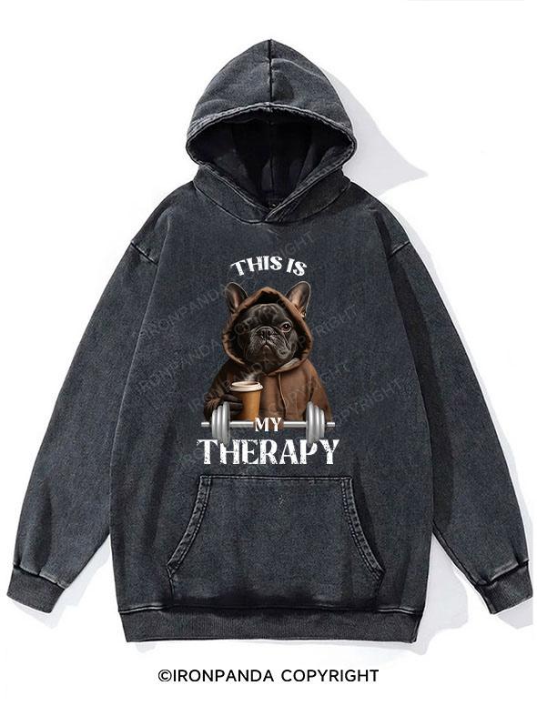 this is my therapy bulldog Washed Gym Hoodie