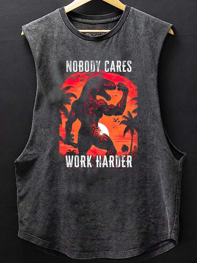 NOBODY CARES WORK HARDER Scoop Bottom Cotton Tank