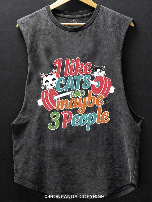 I LIKE CATS AND MAYBE 3 PEOPLE SCOOP BOTTOM COTTON TANK