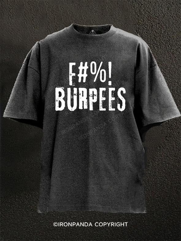 F*#！ Burpees Washed Gym Shirt