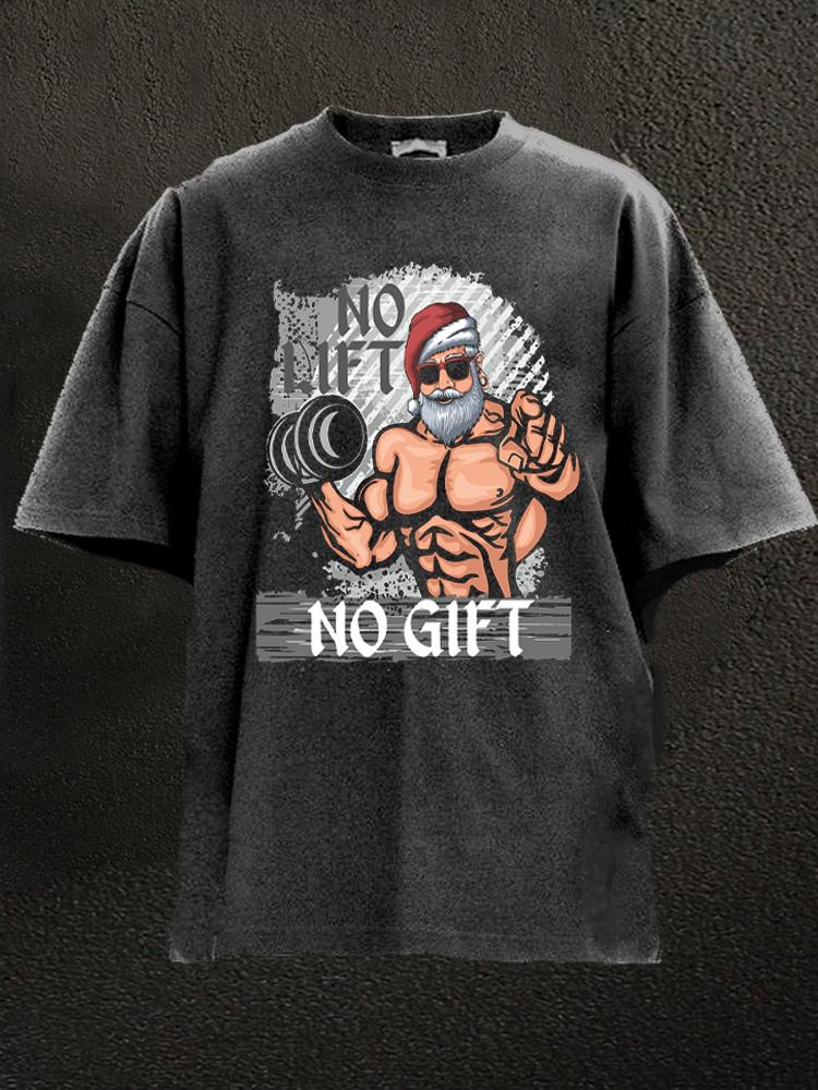 no lift no gift Santa Claus Washed Gym Shirt