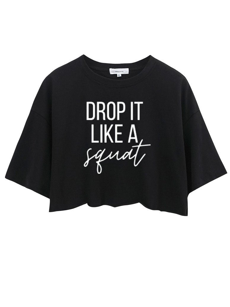 Drop it Like a Squat Crop Tops