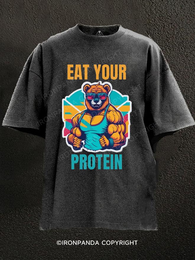 Eat your protein Washed Gym Shirt