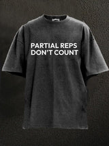partial reps don't count Washed Gym Shirt