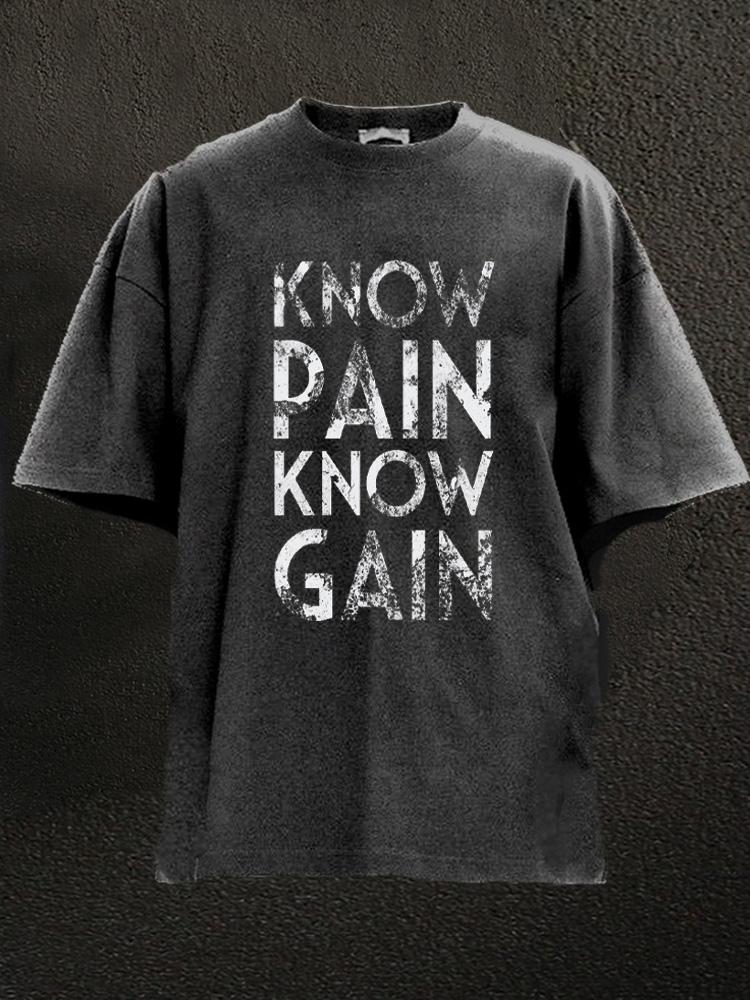 know pain know gain Washed Gym Shirt