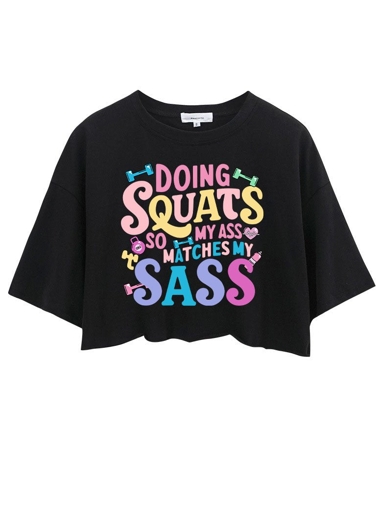 DOING SQUATS SO MY ASS MATCH MY SASS  CROP TOPS