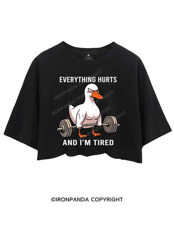 EVERYTHING HURTS AND I'M TIRED CROP TOPS