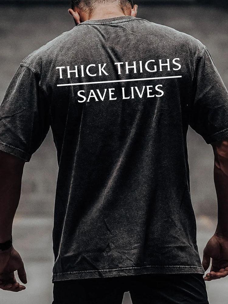 thick thighs save lives back printed Washed Gym Shirt