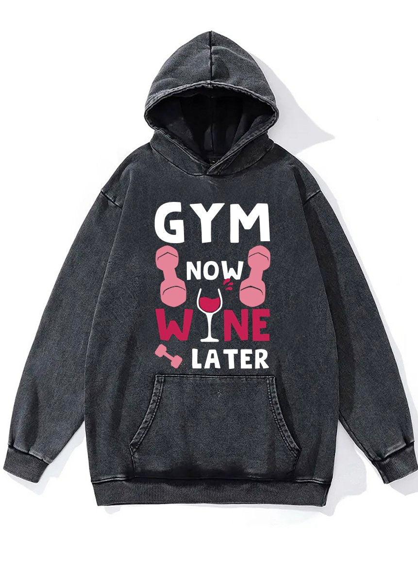 Gym Now Wine Later Washed Gym Hoodie
