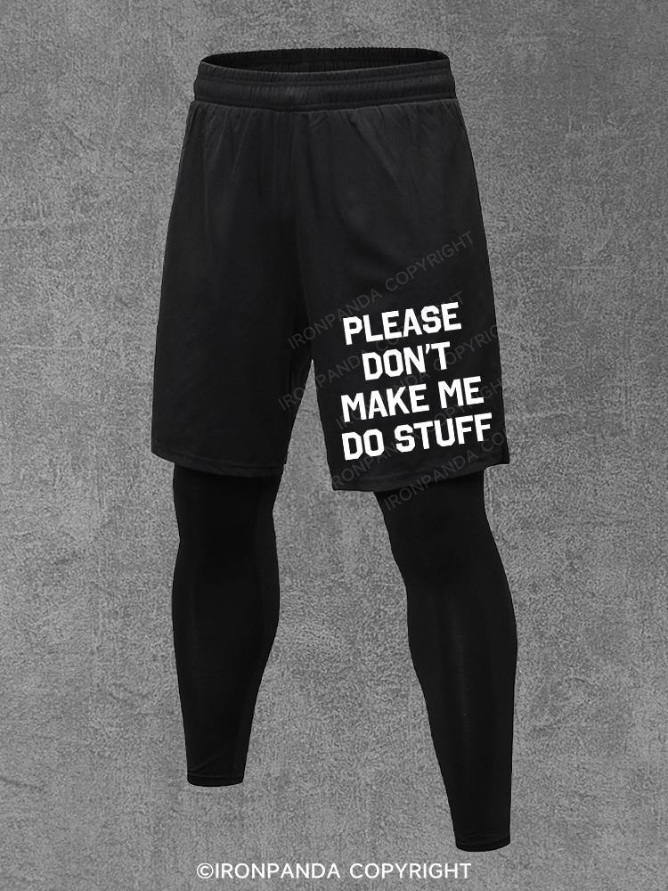 PLEASE DON'T MAKE Me Do Stuff Performance Training Pants
