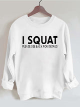 I squat please see back for details Vintage Gym Sweatshirt