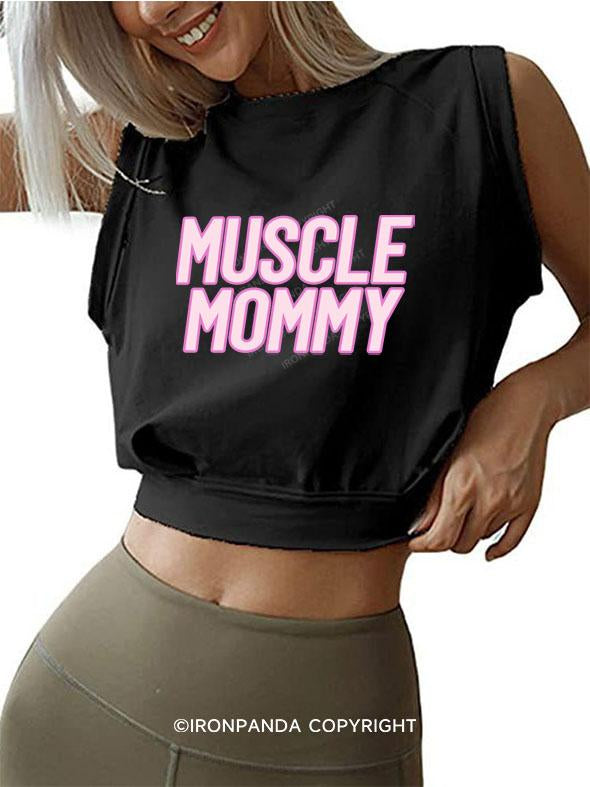 MUSCLE Mom   SLEEVELESS CROP TOPS