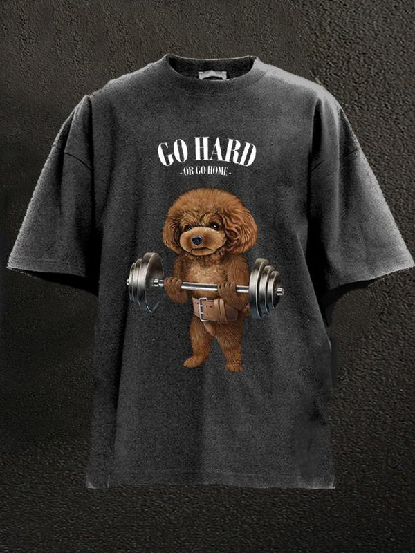 Go hard or go home dog Washed Gym Shirt