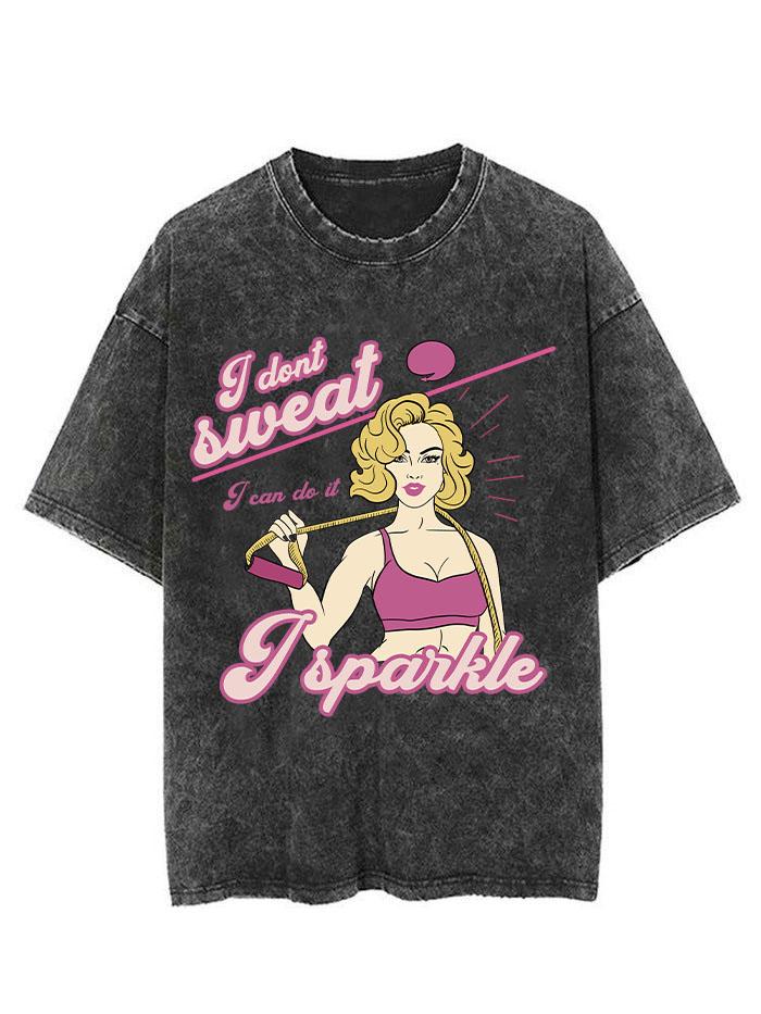 I DON'T SWEAT I SPARKLE VINTAGE GYM SHIRT