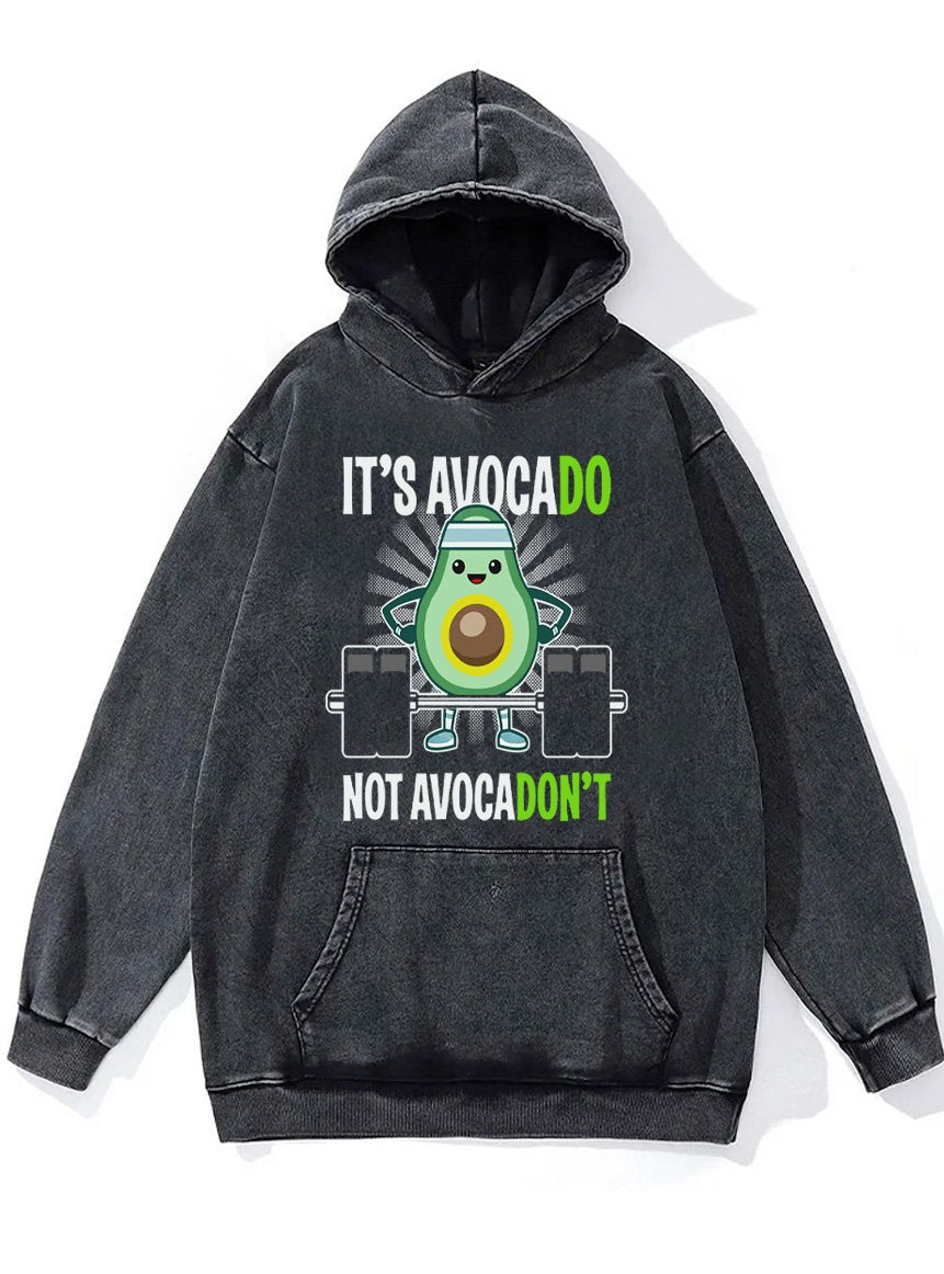 it's avocado not avocadon't Washed Gym Hoodie