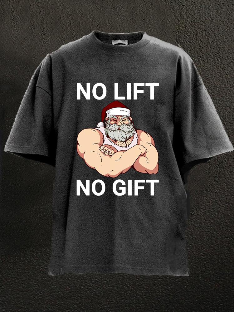 no lift no gift santa claus Washed Gym Shirt
