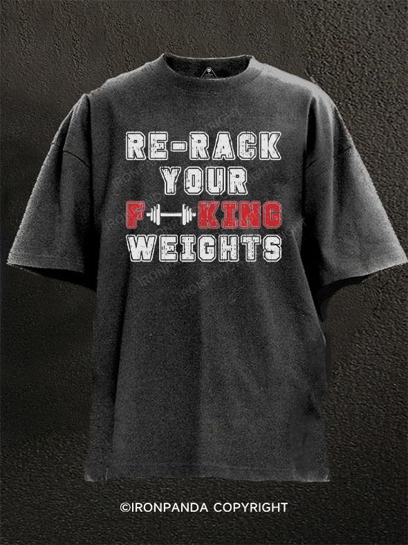 Re-Rack Your F@#KING WEIGHTS Washed Gym Shirt